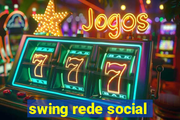 swing rede social